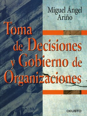 Toma de Decisiones y Gobierno de Organizaciones - ebook
